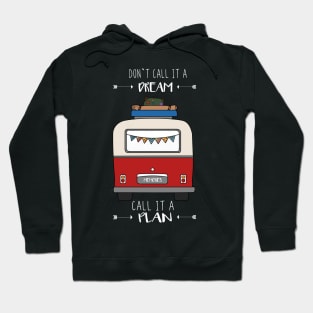 Let your dreams become your plans Hoodie